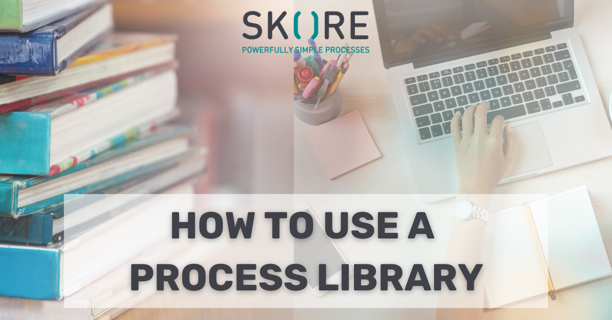 How to Use a Process Map Library Skore